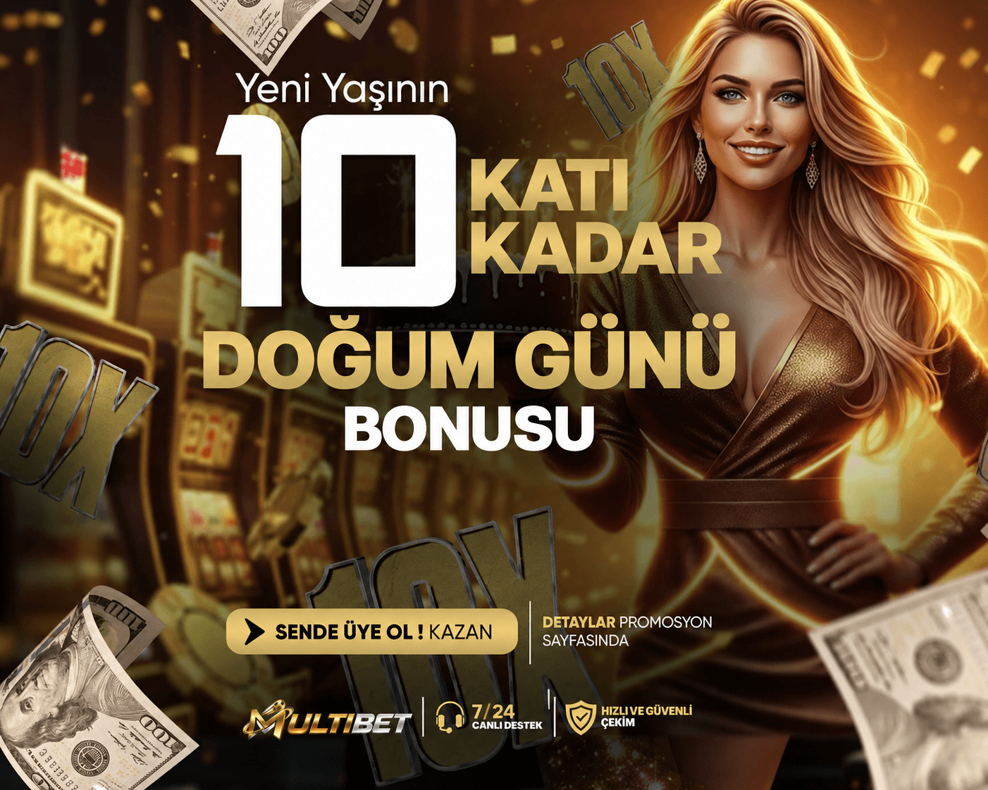YAŞININ 10 KATI KADAR DOĞUM GÜNÜ BONUSU